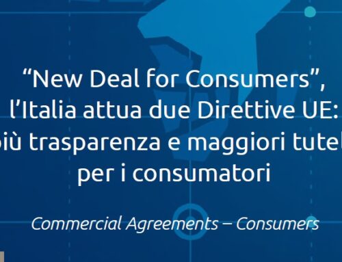 Focus | “New Deal for Consumers”, l’Italia attua due direttive UE: più trasparenza e maggiori tutele per i consumatori”